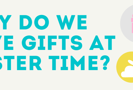 Why Do We Give Gifts for Easter?