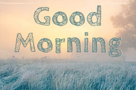 65 Beautiful Good Morning Quotes and Messages to Start your Day with Positive Thoughts